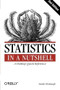 Statistics in a Nutshell (A Desktop Quick Reference) by Sarah Boslaugh, 9781449316822