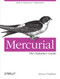 Mercurial: The Definitive Guide by Bryan O'Sullivan, 9780596800673