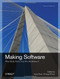 Making Software (What Really Works, and Why We Believe It) by Andy Oram, Greg Wilson, 9780596808327