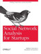 Social Network Analysis for Startups (Finding connections on the social web) by Maksim Tsvetovat, Alexander Kouznetsov, 9781449306465