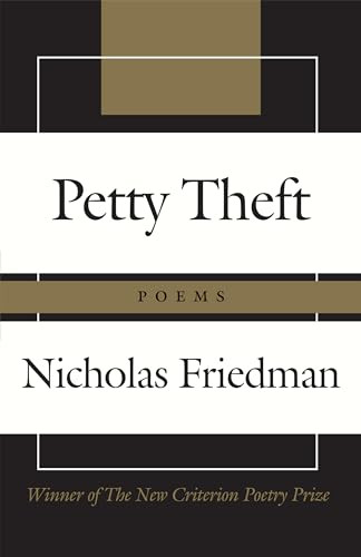 Petty Theft (Poems) by Nicholas Friedman, 9781641770224