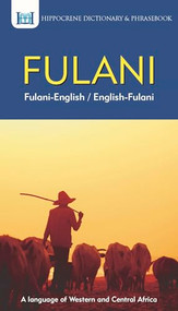 Fulani-English/ English-Fulani Dictionary & Phrasebook by Aquilina Mawadza, Yusuf Salihu Jauro, 9780781813846