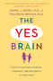 The Yes Brain (How to Cultivate Courage, Curiosity, and Resilience in Your Child) - 9780399594687 by Daniel J. Siegel, MD, Tina Payne Bryson, 9780399594687