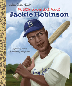 My Little Golden Book About Jackie Robinson by Frank John Berrios, III, Betsy Bauer, 9780525578680
