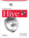 Programming Hive (Data Warehouse and Query Language for Hadoop) by Edward Capriolo, Jason Rutherglen, Dean Wampler, 9781449319335