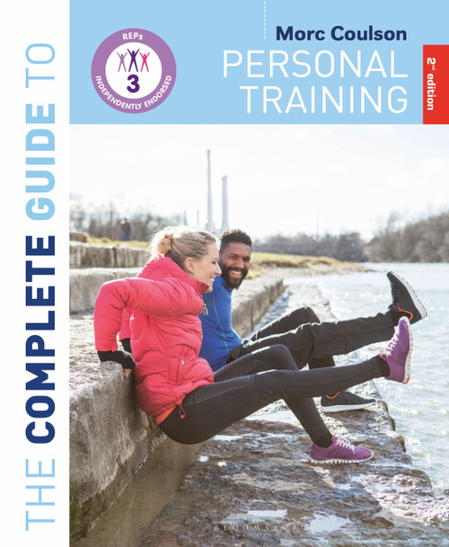The Complete Guide to Personal Training: 2nd Edition by Morc Coulson, 9781472953612