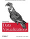 Designing Data Visualizations (Representing Informational Relationships) by Noah Iliinsky, Julie Steele, 9781449312282