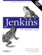 Jenkins: The Definitive Guide (Continuous Integration for the Masses) by John Ferguson Smart, 9781449305352