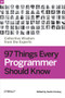 97 Things Every Programmer Should Know (Collective Wisdom from the Experts) by Kevlin Henney, 9780596809485