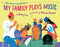 My Family Plays Music (15th Anniversary Edition) by Judy Cox, Elbrite Brown, 9780823440399