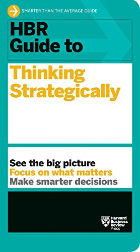HBR Guide to Thinking Strategically (HBR Guide Series) by Harvard Business Review, 9781633696938