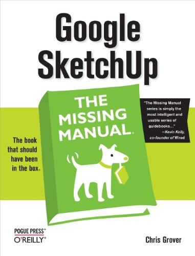 Google SketchUp: The Missing Manual - 9780596521462 by Chris Grover, 9780596521462