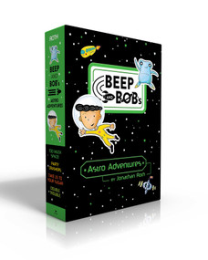 Beep and Bob's Astro Adventures (Boxed Set) (Too Much Space!; Party Crashers; Take Us to Your Sugar; Double Trouble) by Jonathan Roth, Jonathan Roth, 9781534431027