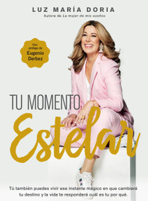 Tu momento estelar / Your Shining Moment (Spanish Edition) by Luz María Doria, EUGENIO DERBEZ, 9781949061055