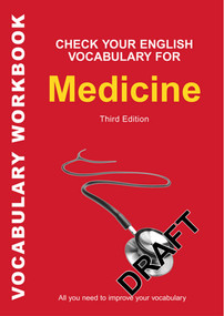 Check Your English Vocabulary for Medicine (All you need to improve your vocabulary) by , 9780713675900