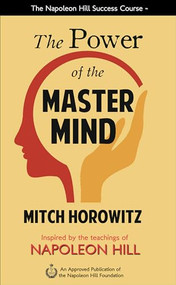 The Power of the Master Mind by Mitch Horowitz, 9781722510145