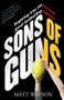 Sons of Guns (Inspiring True Stories from Great Footballing Families) by Matt Watson, 9780143791737