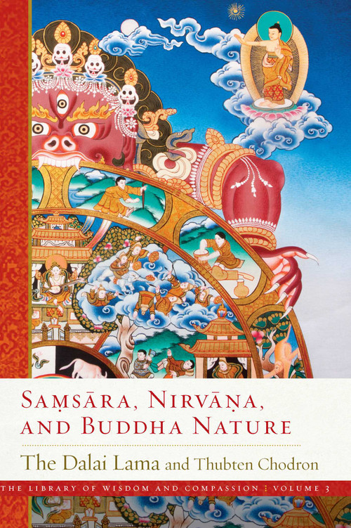 Samsara, Nirvana, and Buddha Nature by Dalai Lama, Thubten Chodron, 9781614295365