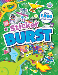Crayola: Sticker Burst (A Crayola Sticker Activity Book for Kids) by BuzzPop, 9781499809114