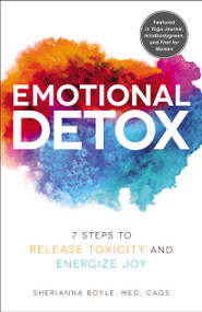 Emotional Detox (7 Steps to Release Toxicity and Energize Joy) - 9781507210000 by Sherianna Boyle