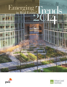 Emerging Trends in Real Estate 2014 by PricewaterhouseCoopers, Urban Land Institute, 9780874202847