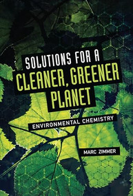Solutions for a Cleaner, Greener Planet (Environmental Chemistry) by Marc Zimmer, 9781541519794