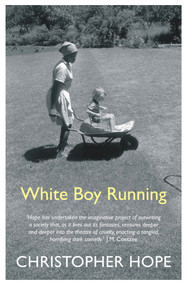 White Boy Running by Christopher Hope, 9781786496423