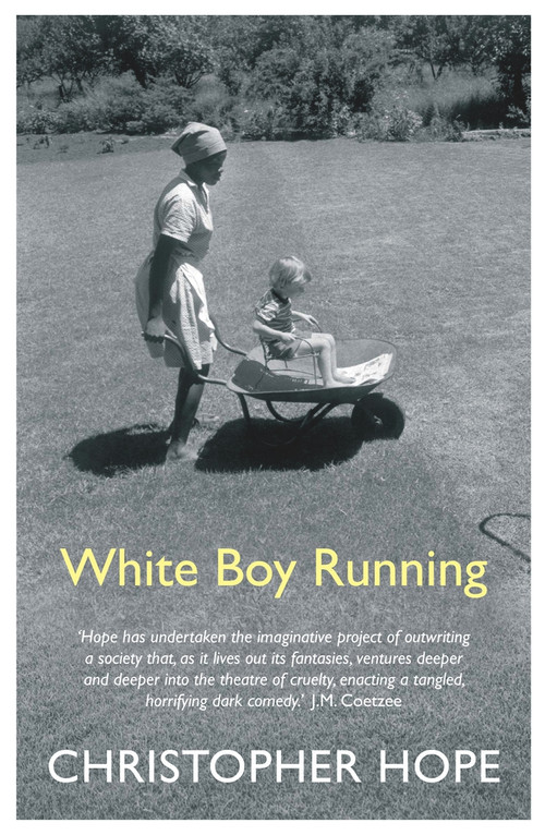 White Boy Running by Christopher Hope, 9781786496423