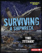Surviving a Shipwreck (The Titanic) by Buffy Silverman, 9781541523524