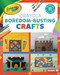 Crayola ® Boredom-Busting Crafts - 9781541511002 by Rebecca Felix, 9781541511002
