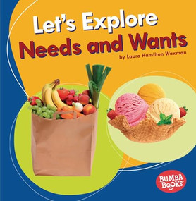 Let's Explore Needs and Wants - 9781541545724 by Laura Hamilton Waxman, 9781541545724