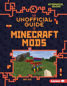 The Unofficial Guide to Minecraft Mods by Linda Zajac, 9781541538863