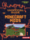 The Unofficial Guide to Minecraft Mods - 9781541546127 by Linda Zajac, 9781541546127