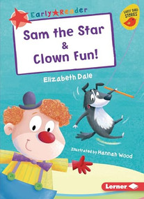 Sam the Star & Clown Fun! - 9781541546271 by Elizabeth Dale, Hannah Wood, 9781541546271