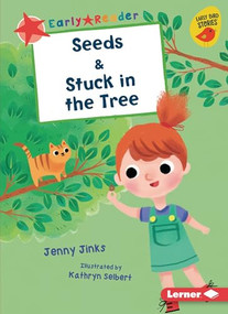 Seeds & Stuck in the Tree - 9781541546288 by Jenny Jinks, Kathryn Selbert, 9781541546288
