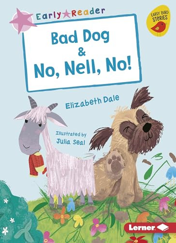 Bad Dog & No, Nell, No! by Elizabeth Dale, Julia Seal, 9781541546196