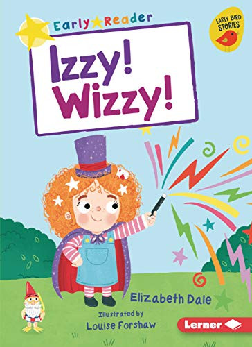 Izzy! Wizzy! - 9781541546318 by Elizabeth Dale, Louise Forshaw, 9781541546318