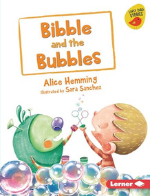 Bibble and the Bubbles by Alice Hemming, Sara Sanchez, 9781541541757