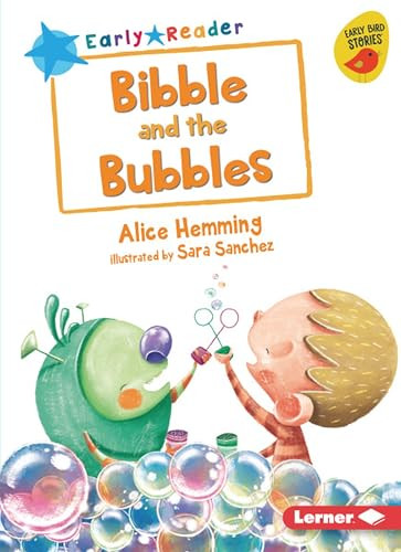 Bibble and the Bubbles - 9781541546172 by Alice Hemming, Sara Sanchez, 9781541546172
