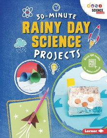 30-Minute Rainy Day Science Projects by Loren Bailey, 9781541557147