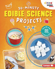 30-Minute Edible Science Projects by Anna Leigh, 9781541538917