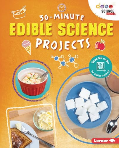 30-Minute Edible Science Projects by Anna Leigh, 9781541538917
