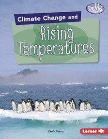 Climate Change and Rising Temperatures by Kevin Kurtz, 9781541538627