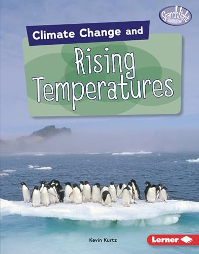 Climate Change and Rising Temperatures by Kevin Kurtz, 9781541538627