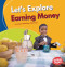 Let's Explore Earning Money by Laura Hamilton Waxman, 9781541545717