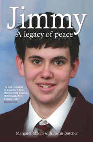 Jimmy (A Legacy of Peace) by Justin Butcher, Margaret Mizen, 9780745955797