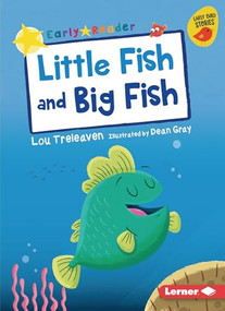 Little Fish and Big Fish by Lou Treleaven, Dean Gray, 9781541546325