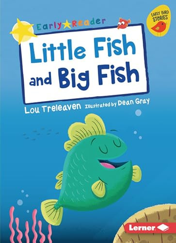 Little Fish and Big Fish by Lou Treleaven, Dean Gray, 9781541546325