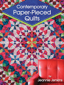 Contemporary Paper-Pieced Quilts by Jeannie Jenkins, 9781947163027