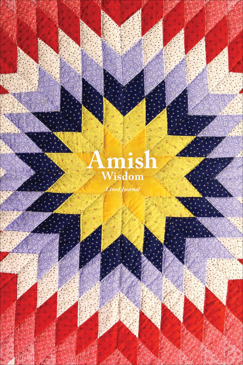 Amish Wisdom (Lined Journal) by Editors of Quiet Fox Designs, 9781641780278